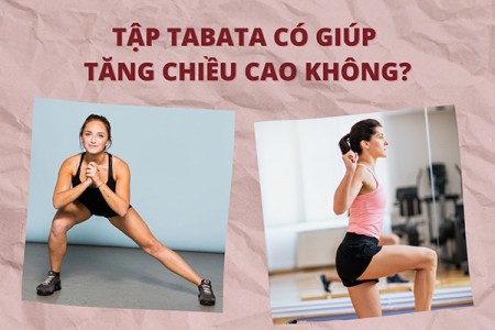 Tập Tabata có giúp tăng chiều cao hay không?