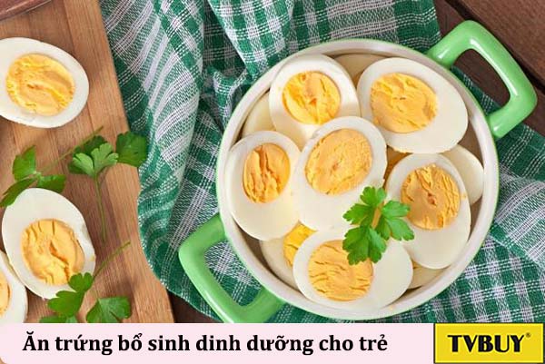 trứng giúp trẻ thông minh hơn nhờ vào hàm lượng dinh dưỡng dồi dào