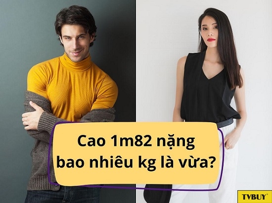 Nam nữ cao 1m82 nên nặng bao nhiêu kg?