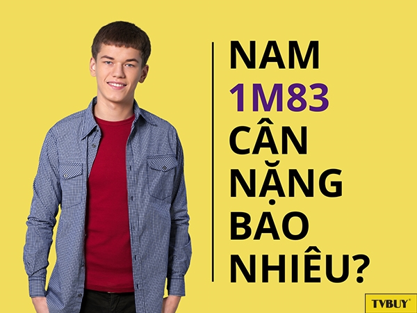 Nam 1m83 nên sở hữu cân nặng bao nhiêu?