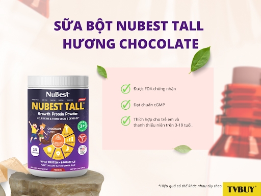 Sữa bột NuBest Tall hương Chocolate được chuyên gia khuyên dùng.