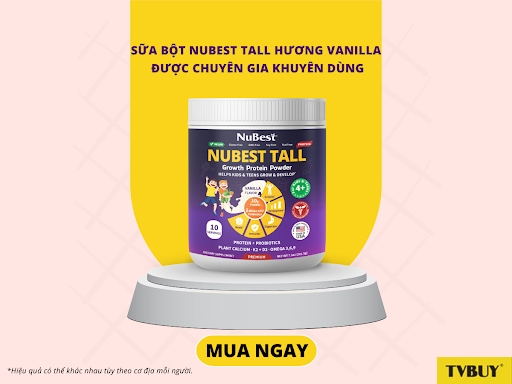 Sữa bột NuBest Tall hương Vanilla là sữa tăng chiều cao tốt cho bé 4 tuổi.