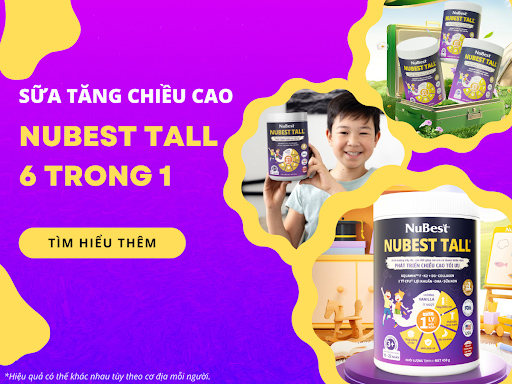 Sữa NuBest Tall 6 trong 1 dành riêng cho cơ địa trẻ Việt giúp tăng mạnh chiều cao.